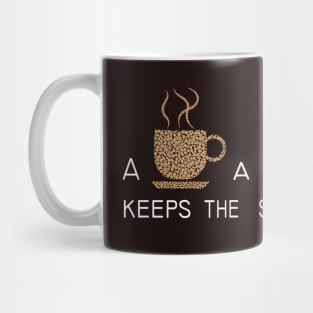 Some coffee a day keeps the sleep away Mug